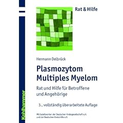 Plasmozytom - Multiples Myelom: Rat und Hilfe f�r Betroffene und Angeh�rige