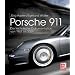 Porsche 911: Die technische Dokumentation von 1963 bis 2009