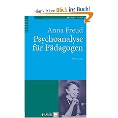 Psychoanalyse f�r P�dagogen: Eine Einf�hrung