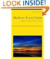 Maldives Travel Guide - What To See & Do In 2012