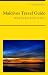 Books : Maldives Travel Guide - What To See & Do In 2012