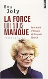 La force qui nous manque : Petit traité d'énergie et d'orgeuil féminin