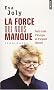 La force qui nous manque : Petit trait� d'�nergie et d'orgeuil f�minin