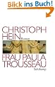 Frau Paula Trousseau: Roman