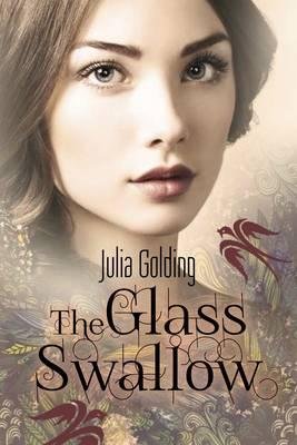[ The Glass Swallow (Revised) by Golding, Julia ( Author ) Jul-2014 Paperback ]