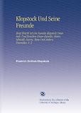 Klopstock Und Seine Freunde: Brief [Wech] Sel Der Familie Klopstock Unter Sich, Und Zwischen Dieser Familie, Gleim, Schmidt, Fanny, Meta Und Andern Freunden. V. 2