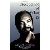 Acceptance of What Is: A Book About Nothingby Wayne Liquorman