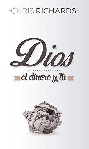 Dios, el dinero y tú (Spanish Edition)