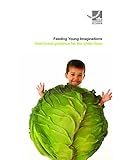 Feeding young imaginations : nutritional guidance for the under fives
