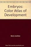 Embryos : color atlas of development