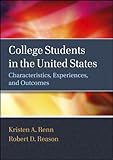 College students in the United States : characteristics, experiences, and outcomes