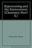 Reprocessing and the environment