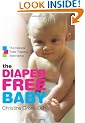The Diaper-free Baby: The Natural Toilet Training Alternative for a Happier, Healthier Baby or Toddler