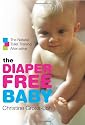 The Diaper-free Baby: The Natural Toilet Training Alternative for a Happier, Healthier Baby or Toddler