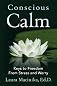 Conscious Calm: Keys to Freedom from Stress and Worry