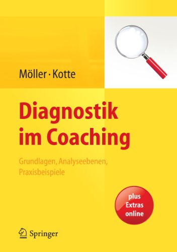 Diagnostik im Coaching: Grundlagen, Analyseebenen, Praxisbeispiele (German Edition)