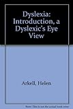 Dyslexia, introduction : a dyslexic's eye view