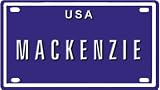 MACKENZIE USA BIKE LICENSE PLATE. OVER 400 NAMES AVAILABLE. TYPE IN NAME USA PLATE IN SEARCH. YOUR NAME WILL SHOW UP.