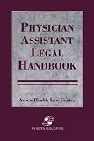 Physician Assistant Legal Handbook