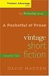 Cengage Advantage Books: A Pocketful of Prose: Vintage Short Fiction, Volume II, Revised Edition