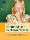 Produkt-Bild: Elternratgeber Rechenschw&auml;che: Wie Sie Dyskalkulie sicher erkennen Wie Ihr Kind wieder Spa&szlig; an Mathe bekommt