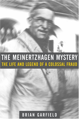 The Meinertzhagen Mystery: The Life and Legend of a Colossal Fraud