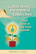 Cultivating Perennial Churches: Your Guide to Long-Term Growth (TCP Leadership Series)