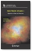 Neutron Stars 1: Equation of State and Structure (Astrophysics and Space Science Library) (v. 1)