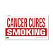 Cancer Cures Smoking - Window Bumper Sticker