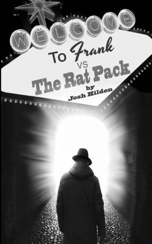 Frank Vs. The Rat Pack: Frankenstein, King of the Dead Book 2.5 (Volume 3)