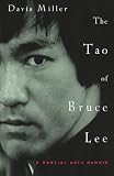 The Tao of Bruce Lee: A Martial Arts Memoir
