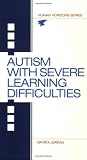 Autism with Severe Learning Difficulties (Human Horizons) (Human Horizons)