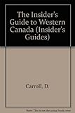 The insider's guide to Western Canada