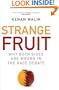 Strange Fruit: Why Both Sides are Wrong in the Race Debate