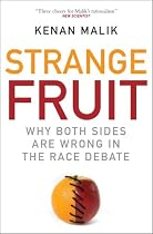 Strange Fruit: Why Both Sides are Wrong in the Race Debate