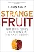 Strange Fruit: Why Both Sides are Wrong in the Race Debate