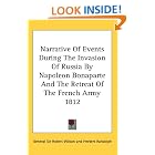 Narrative Of Events During The Invasion Of Russia By Napoleon... by  General Sir Robert Wilson and Herbert Randolph