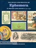 The Design & Printing Of Ephemera In Britain & America,  1720-1920