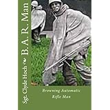 b a r man browning automatic rifle man