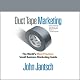 Duct Tape Marketing (Revised and Updated): The World's Most Practical Small Business Marketing Guide