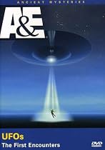 Ancient Mysteries: UFOs - The First Encounters