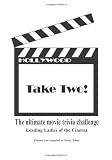 Take Two!: Leading Ladies of the Cinema