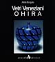 Vetri Veneziani: Ohira