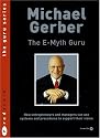 The E-myth Guru: How Entrepreneurs and Managers Can Use Systems and Procedures to Support Their Vision