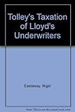 Tolley's taxation of Lloyd's underwriters