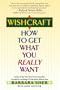 Wishcraft: How to Get What You Really Want