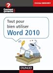 Tout pour bien utiliser Word 2010