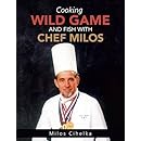 Cooking Wild Game and Fish with Chef Milos