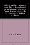 Railway accident, report on the collision that occurred on 24th December 1977 at Queen Street station in the Scottish Region, British Railways