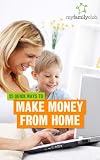 25 Quick Ways to Make Money From Home